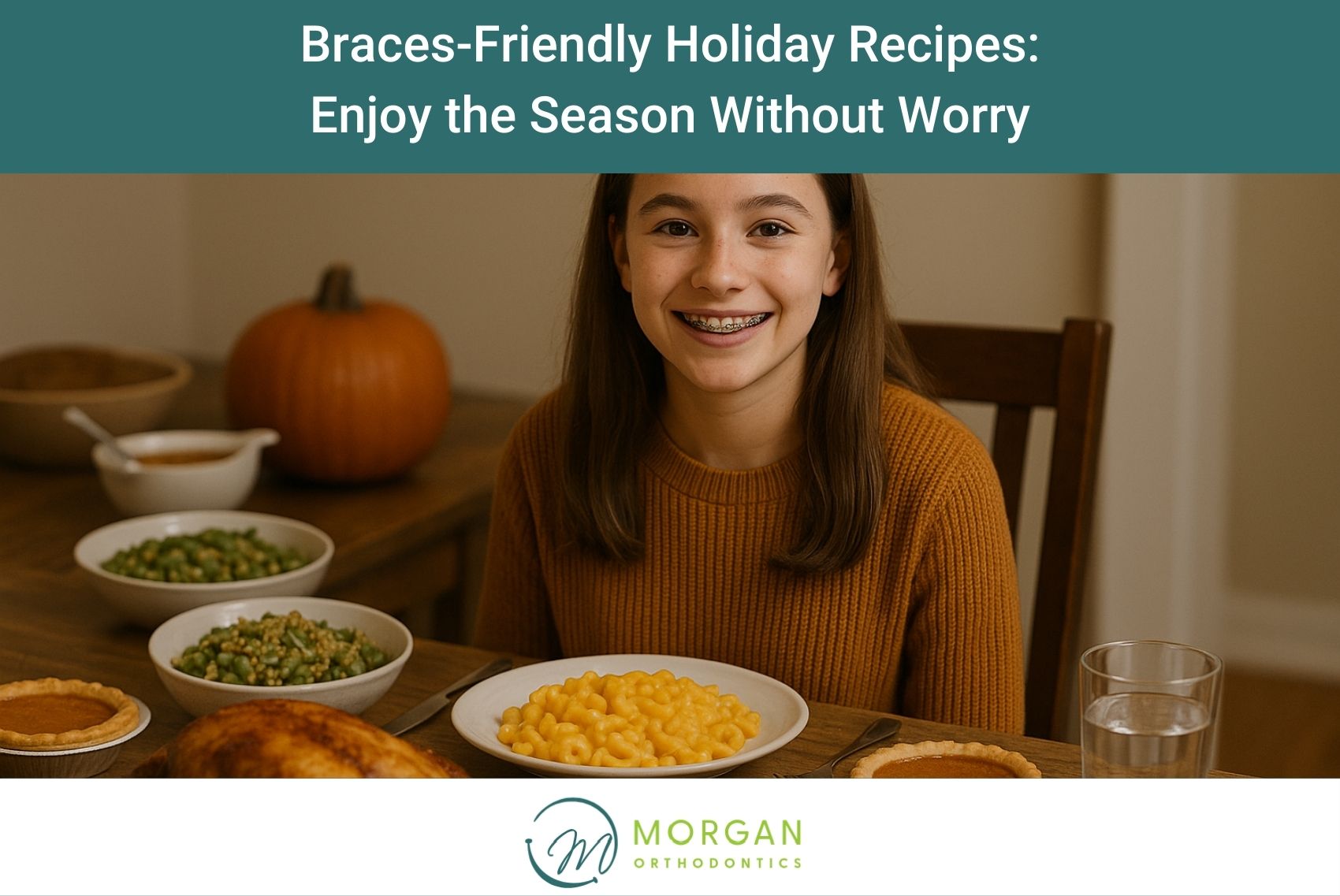 Braces-Friendly Holiday Recipes Enjoy the Season Without Worry1